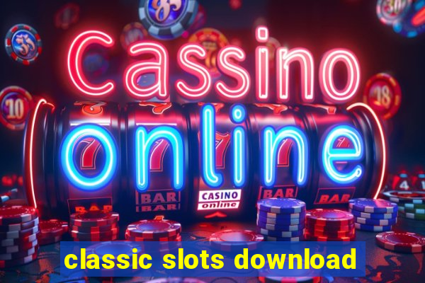 classic slots download